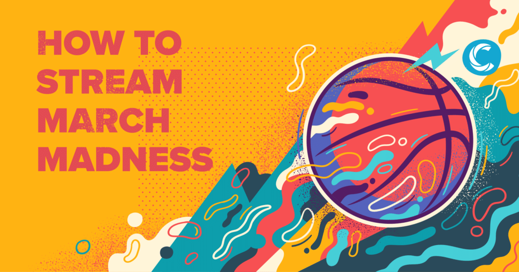 Stream March Madness 2026 - Cumberland Connect